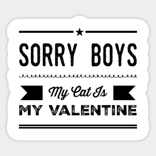 Sorry Boys My Cat Is My Valentine Sticker